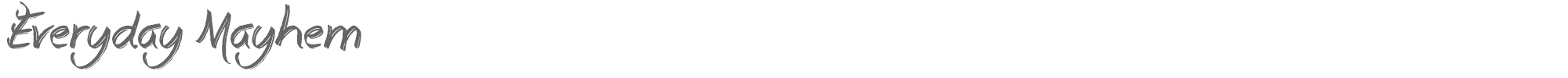 Sample characters Everyday Mayhem Font